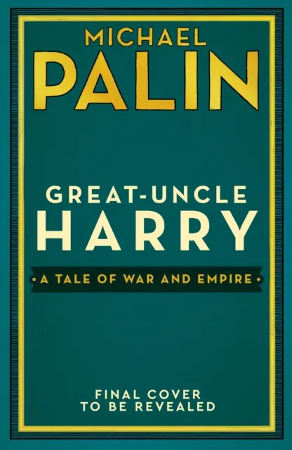 El tío abuelo Harry: una historia de guerra e imperio - Great-Uncle Harry - A Tale of War and Empire