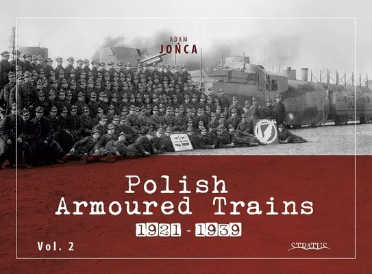 Trenes blindados polacos 1921-1939 Vol. 2 - Polish Armoured Trains 1921-1939 Vol. 2