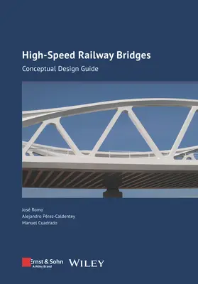 Puentes ferroviarios de alta velocidad: Guía de diseño conceptual - High-Speed Railway Bridges: Conceptual Design Guide