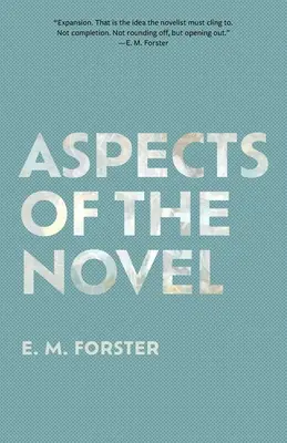 Aspectos de la novela (Warbler Classics Annotated Edition) - Aspects of the Novel (Warbler Classics Annotated Edition)