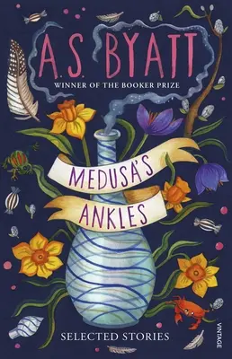 Los tobillos de Medusa - Cuentos escogidos del ganador del Premio Booker - Medusa's Ankles - Selected Stories from the Booker Prize Winner