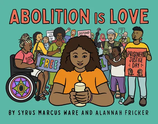 La abolición es amor - Abolition Is Love