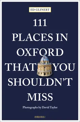 111 Lugares de Oxford que no debe perderse - 111 Places in Oxford That You Shouldn't Miss