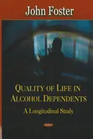 Quality of Life in Alcohol Dependents - A Longitudinal Study (Calidad de vida en dependientes del alcohol: estudio longitudinal) - Quality of Life in Alcohol Dependents - A Longitudinal Study