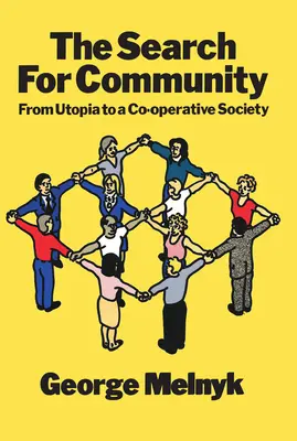 En busca de la comunidad: de la utopía a la sociedad cooperativa - Search For Community - From Utopia to a Co-operative Society