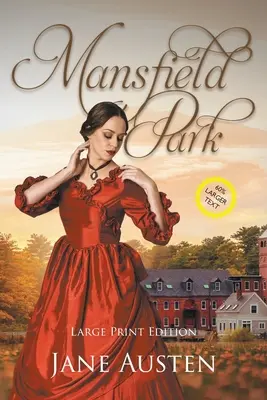 Mansfield Park (Edición de gran tamaño, anotada): Edición en letra grande - Mansfield Park (Large Print, Annotated): Large Print Edition