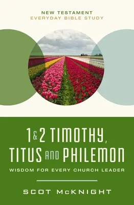 1 y 2 Timoteo, Tito y Filemón: Sabiduría para todo líder eclesiástico - 1 and 2 Timothy, Titus, and Philemon: Wisdom for Every Church Leader