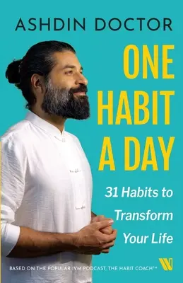 Un hábito al día - 31 hábitos para transformar tu vida - One Habit a Day - 31 Habits to Transform Your Life