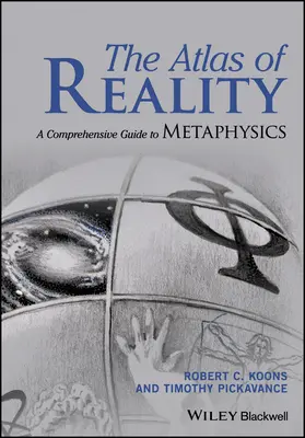 El Atlas de la Realidad: Guía completa de metafísica - The Atlas of Reality: A Comprehensive Guide to Metaphysics