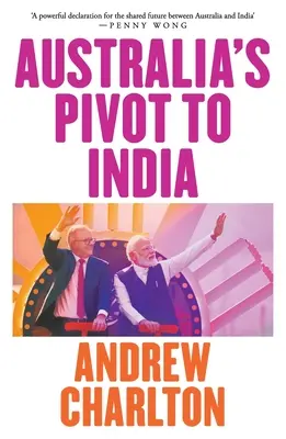 Australia y la India - Australia's Pivot to India