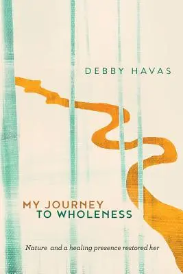 Mi viaje hacia la plenitud - My Journey To Wholeness