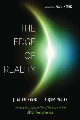 Al filo de la realidad: Dos científicos evalúan lo que sabemos del fenómeno ovni - The Edge of Reality: Two Scientists Evaluate What We Know of the UFO Phenomenon