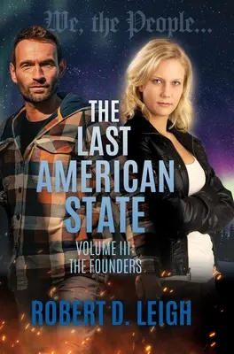 El último Estado americano: Volumen III: Los Fundadores - The Last American State: Volume III: The Founders