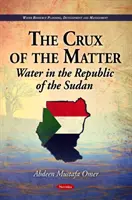 El quid de la cuestión: el agua en la República de Sudán - Crux of the Matter - Water in the Republic of the Sudan