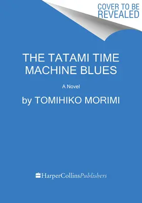 El blues de la máquina del tiempo del tatami - The Tatami Time Machine Blues