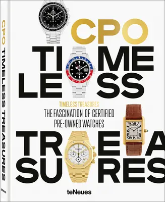 Tesoros intemporales: La fascinación de los relojes de segunda mano certificados - Timeless Treasures: The Fascination of Certified Pre-Owned Watches