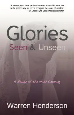 Glorias visibles e invisibles: Un estudio del velo - Glories Seen & Unseen: A Study of the Head Covering