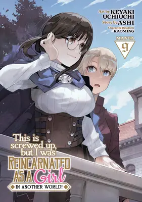 ¡This Is Screw Up, But I Was Reincarnated as a Girl in Another World! (Manga) Vol. 9 - This Is Screwed Up, But I Was Reincarnated as a Girl in Another World! (Manga) Vol. 9