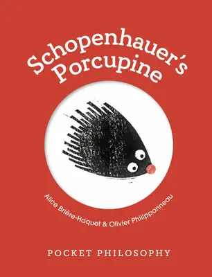 Filosofía de bolsillo: El puercoespín de Schopenhauer - Pocket Philosophy: Schopenhauer's Porcupine