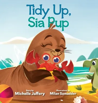 Pon orden, Sia Pup - Tidy Up, Sia Pup