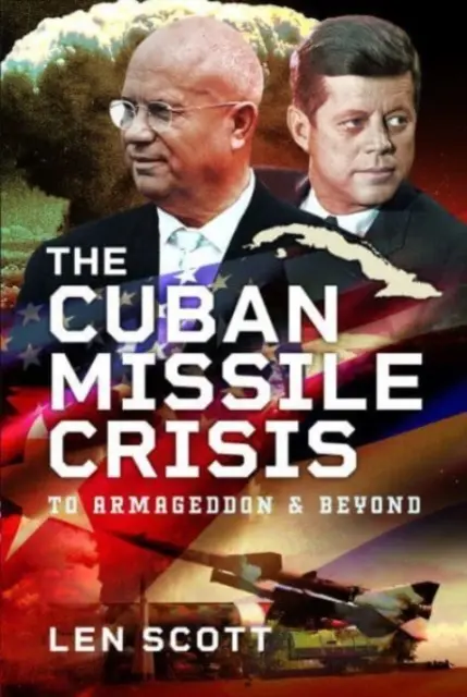 La crisis de los misiles en Cuba: Hasta el Armagedón y más allá - The Cuban Missile Crisis: To Armageddon and Beyond