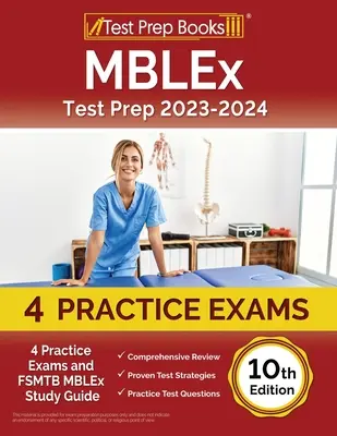 MBLEx Test Prep 2023-2024: 4 Exámenes de Práctica y Guía de Estudio FSMTB MBLEx [10a Edición] - MBLEx Test Prep 2023-2024: 4 Practice Exams and FSMTB MBLEx Study Guide [10th Edition]