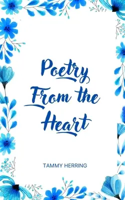 Poesía desde el corazón - Poetry From the Heart