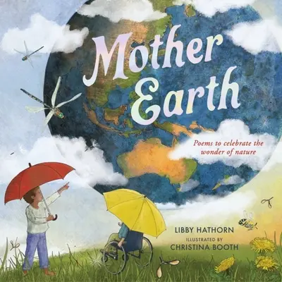 Madre Tierra: Poemas para celebrar la maravilla de la naturaleza - Mother Earth: Poems to Celebrate the Wonder of Nature