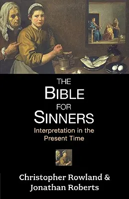 La Biblia para pecadores - Interpretación en la actualidad - Bible for Sinners, The - Interpretation in the Present Time