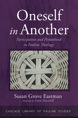 Uno mismo en el otro: Participación y persona en la teología paulina - Oneself in Another: Participation and Personhood in Pauline Theology