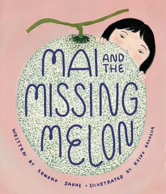 Mai y el melón desaparecido - Mai and the Missing Melon