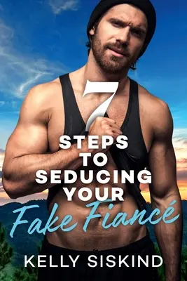 7 pasos para seducir a tu prometido falso - 7 Steps to Seducing Your Fake Fianc