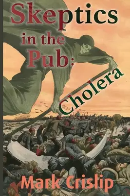 Escépticos en el bar: Cólera: Cólera - Skeptics in the Pub: Cholera: Cholera