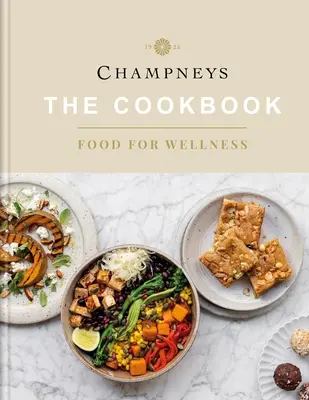 Champneys: El libro de cocina: Alimentos para el bienestar - Champneys: The Cookbook: Food for Wellness