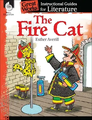 El gato de fuego: Guía de instrucción literaria - The Fire Cat: An Instructional Guide for Literature