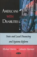 Estadounidenses con discapacidad - Financiación estatal y local y reforma de los sistemas - Americans with Disabilities - State & Local Financing & Systems Reform