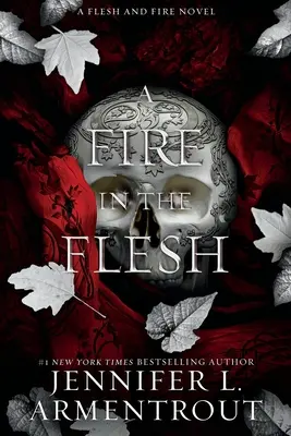 Fuego en la carne: Una novela de carne y fuego - A Fire in the Flesh: A Flesh and Fire Novel