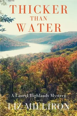 Más espeso que el agua: Un misterio de Laurel Highlands - Thicker Than Water: A Laurel Highlands Mystery