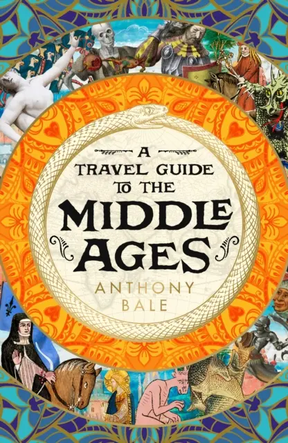 Guía de viajes de la Edad Media - El mundo a través de los ojos medievales - Travel Guide to the Middle Ages - The World Through Medieval Eyes