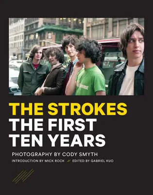 Los trazos: Los diez primeros años - The Strokes: The First Ten Years