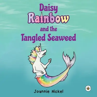 Daisy Rainbow y las algas enredadas - Daisy Rainbow and the Tangled Seaweed