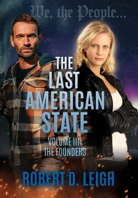 El último Estado americano: Volumen III: Los Fundadores - The Last American State: Volume III: The Founders