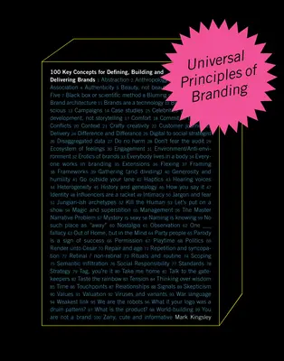 Principios universales del branding: 100 conceptos clave para definir, construir y ofrecer marcas - Universal Principles of Branding: 100 Key Concepts for Defining, Building, and Delivering Brands