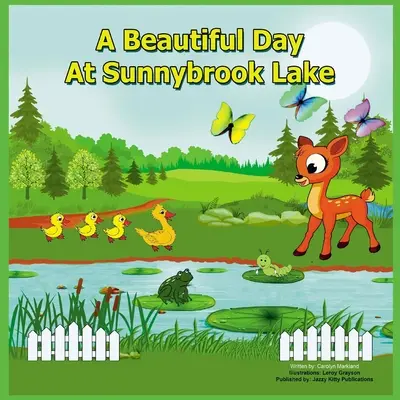 Un hermoso día en Sunnybrook Lake - A Beautiful Day at Sunnybrook Lake