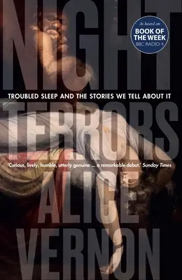 Terrores nocturnos: El sueño problemático y las historias que contamos sobre él - Night Terrors: Troubled Sleep and the Stories We Tell about It