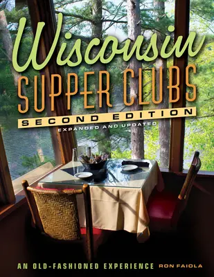 Wisconsin Supper Clubs: Una experiencia a la antigua usanza - Wisconsin Supper Clubs: An Old-Fashioned Experience