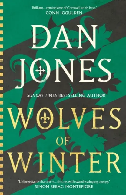 Lobos de invierno - La épica continuación de Perros de Essex del historiador y bestseller del Sunday Times Dan Jones - Wolves of Winter - The epic sequel to Essex Dogs from Sunday Times bestseller and historian Dan Jones