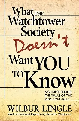 Lo que la Sociedad Watchtower no quiere que sepas - What the Watchtower Society Doesn't Want You to Know