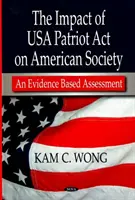 Impacto de la USA Patriot Act en la sociedad estadounidense: una evaluación basada en pruebas - Impact of USA Patriot Act on American Society - An Evidence Based Assessment