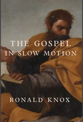 El Evangelio a cámara lenta - The Gospel in Slow Motion